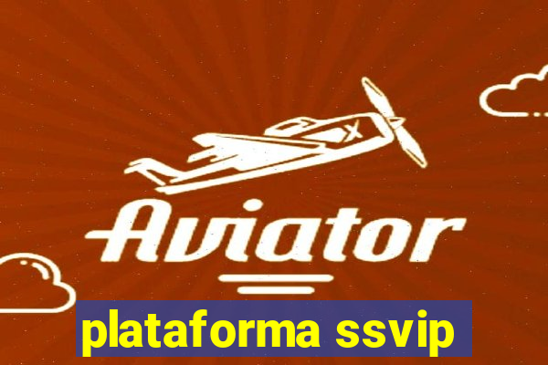 plataforma ssvip